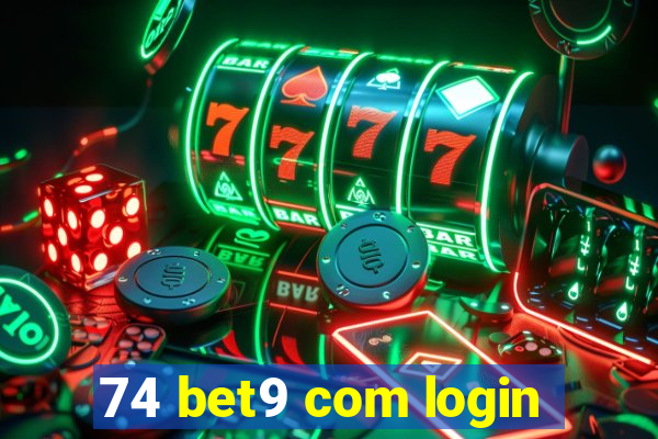 74 bet9 com login